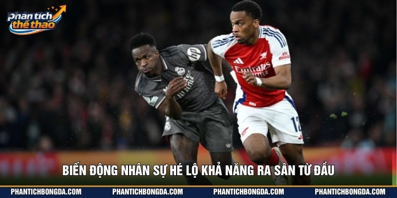Biến động nhân sự hé lộ khả năng ra sân từ đầu