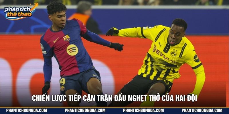 Chiến lược tiếp cận trận đấu nghẹt thở của hai đội