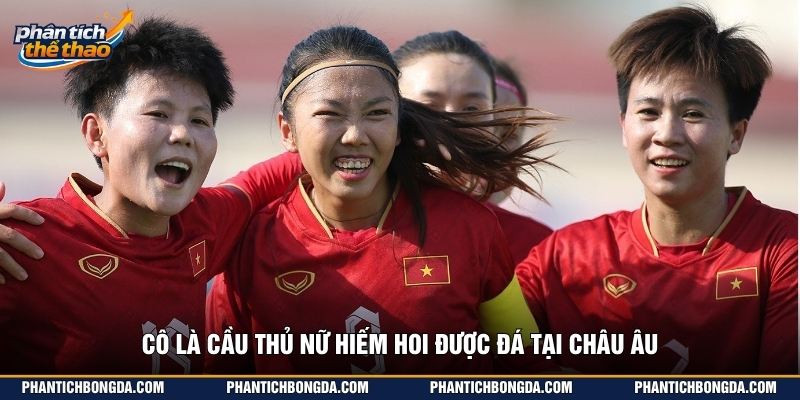 Cô là cầu thủ nữ hiếm hoi được đá tại Châu Âu